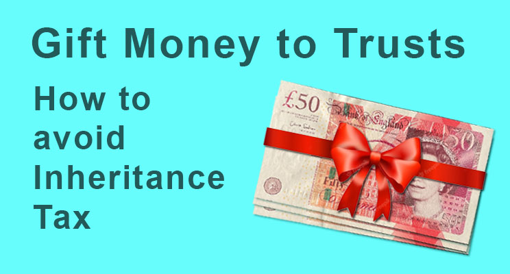 Read more about the article How do you gift money to Trusts to avoid IHT