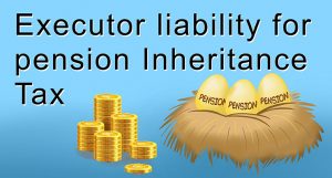 Executor Liability for Inheritance Tax