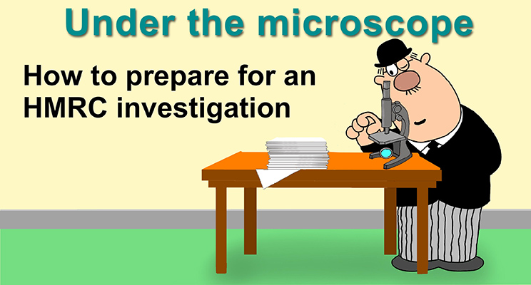 Under the microscope | HMRC Investigation